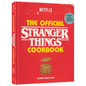 The Official Stranger Things Cookbook: Recipes from Hawkins and Beyond
