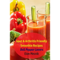 Gout & Arthritis Friendly Smoothie Recipes: Bell Pepper Lovers