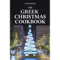 The Greek Christmas Cookbook
