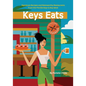 Keys Eats: Signature Recipes and Noteworthy Restaurants from the Florida Keys & Key West