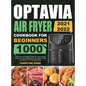 Optavia Air Fryer Cookbook for Beginners 2021-2022: 1000 Days Tasty and Healthy Optavia Air Fryer Recipes to Help You Keep Healthy and Lose Weight Qui
