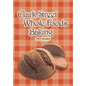 Clark Street Whole Foods Baking: A collection of much-requested recipes and heart-warming vignettes