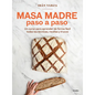 Masa Madre Paso a Paso / Sourdough Step by Step