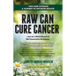 Raw Can Cure Cancer