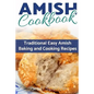 Amish CookBook: Traditional, Easy Amish Baking and Cooking Recipes
