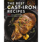 The Best Cast Iron Cookbook: 125 Delicious Recipes for Your Cast-Iron Cookware