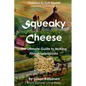 Squeaky Cheese: The Ultimate Guide to Making Finnish Leipajuusto