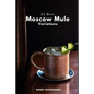 21 Best Moscow Mule Variations