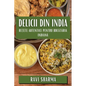 Delicii din India: Rețete Autentice pentru Bucătăria Indiană