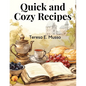 Quick and Cozy Recipes: Fast and Flavorful Creations