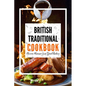 British Traditional Cookbook: Classic Recipes from Great Britain