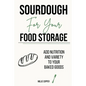 Sourdough for Your Food Storage: Add Nutrition and Variety to Your Baked Goods