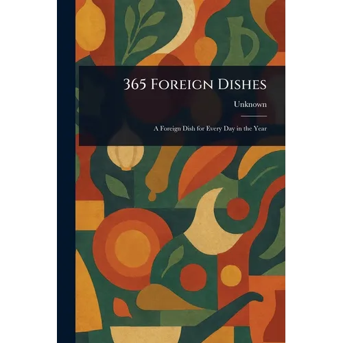 365 Foreign Dishes