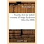 Suzette, Livre de Lecture Courante À l'Usage Des Jeunes Filles: Morale, Leçons de Choses, Économie Domestique, Ménage, Cuisine, Couture