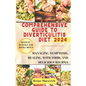 Comprehensive Guide to Diverticulitis Diet: Managing Symptoms, Healing with Food, and Delicious Recipes