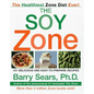 The Soy Zone: 101 Delicious and Easy-To-Prepare Recipes