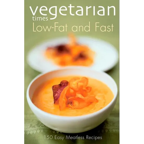 Vegetarian Times Low-Fat & Fast